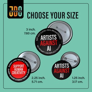 Three pin sizes: 1.25”, 2.25”, and 3”. Each features designs from Artists Against AI pin series, emphasizing handmade artistry and quick USA shipping.