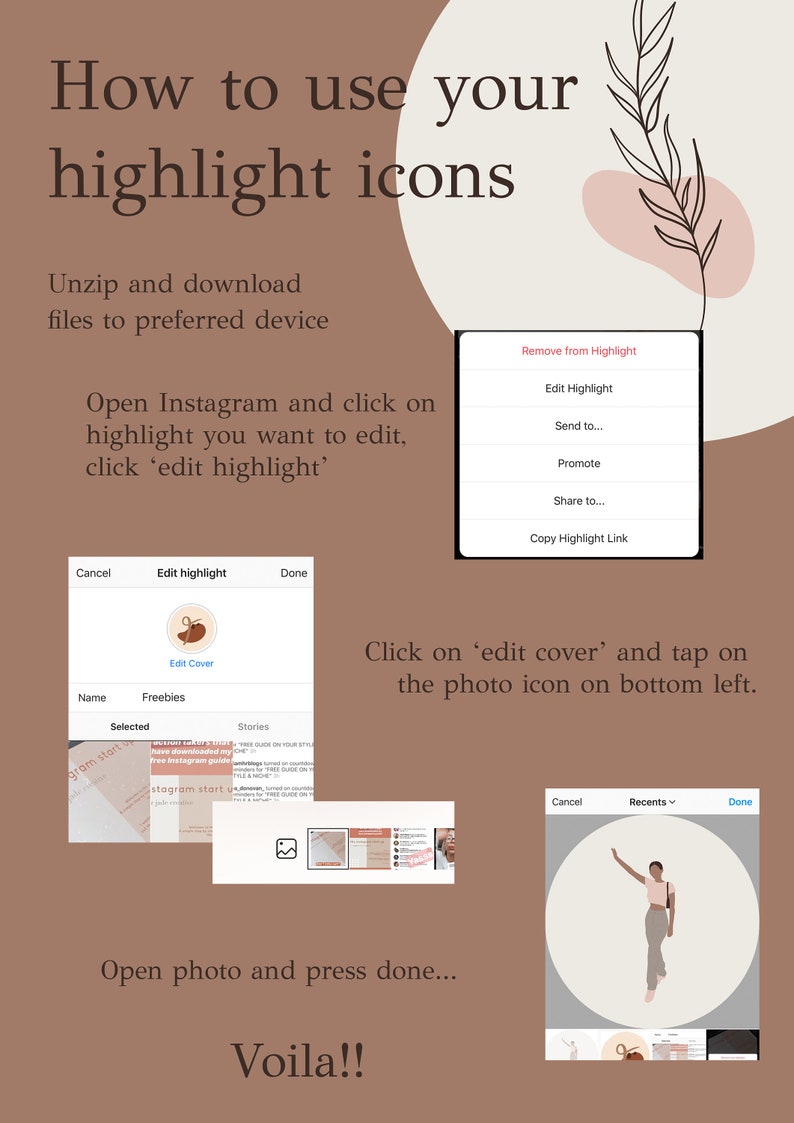 May include: A step-by-step guide on how to use highlight icons on Instagram. The guide shows how to edit a highlight cover, open a photo, and press done. The guide also includes text that says "How to use your highlight icons", "Unzip and download files to preferred device", "Open Instagram and click on highlight you want to edit, click 'edit highlight'", "Click on 'edit cover' and tap on the photo icon on bottom left.", "Open photo and press done...", and "Voila!!".