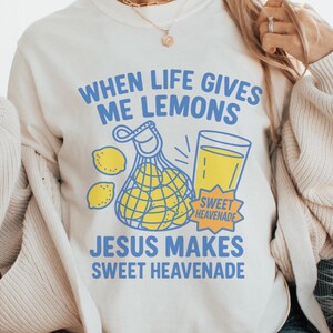 Shirt Comfort Colors® Jesus maakt zoete limonade, grappig T-shirt christelijk geloof, religieus cadeau voor vrouwen, T-shirt bijbelvers