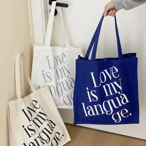 Love Is My Language Tote Bag, Minimalist Canvas Shoulder Bag, Eco Friendly Reusable Shopper, Aesthetic Market Tote, Gift For Women Students