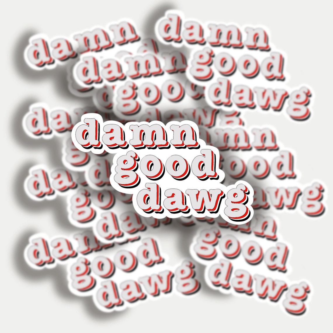 Damn Good Dawg Sticker or Etsy