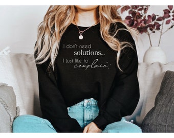 Bluza z nadrukiem „Nie potrzebuję rozwiązań... Po prostu lubię narzekać”, bluza z nadrukiem „Dla dorosłych”, bluza z nadrukiem „Sassy Top”, bluza z nadrukiem „Attitude”, zabawny sweter, wentylacja