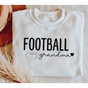 Football Grandma Sweatshirt, Football Grandparent, Grandma Football Sweater, Elegant Football Grandma, Proud Football Grandma Sweatshirt