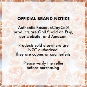 May include: A brand notice with black text on a white background, overlaid on a collection of pale peach-colored plastic clay cutters. The text reads: OFFICIAL BRAND NOTICE. Authentic RoseauxClayCo products are ONLY sold on Etsy, our website, and Amazon.