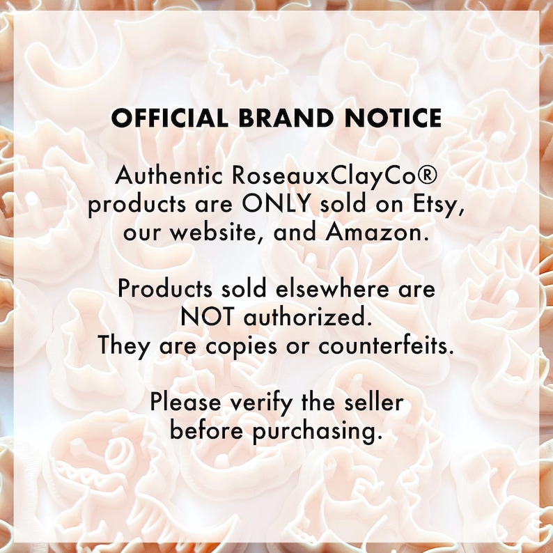 May include: A brand notice with black text on a white background, overlaid on a collection of pale peach-colored plastic clay cutters. The text reads: OFFICIAL BRAND NOTICE. Authentic RoseauxClayCo products are ONLY sold on Etsy, our website, and Amazon.