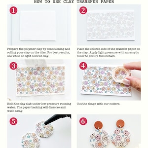 May include: An instructional graphic titled RoseauxClayCo HOW TO USE CLAY TRANSFER PAPER, featuring six numbered steps. It shows polymer clay preparation, applying patterned transfer paper with smiley faces and flowers, washing, cutting with geometric cutters, resin sealing, and finished earrings.