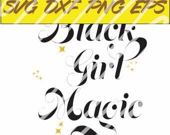 Black Girl Magic - Wanddekoration, T-shirts, Tassen, digitale Dateien für Cricut, Silhouette