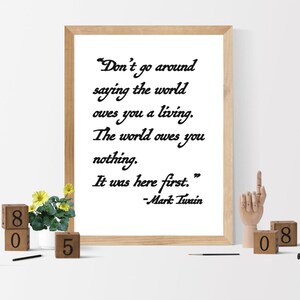 Don&#39;t go around saying, Quote by Mark Twain