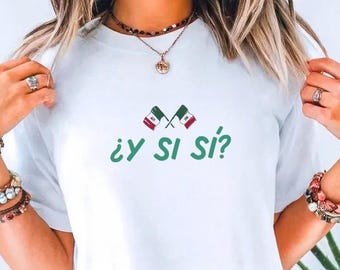 And if yes? T-shirt | Mexican Flag World Cup
