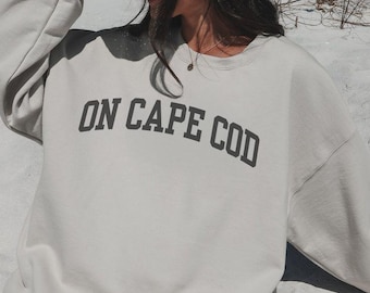 ON CAPE COD Sweatshirt | Cozy Coastal Crewneck | Cape Cod Beach Sweatshirt | Summer Vacation Hoodie | Preppy Pullover | Cape Cod Gift