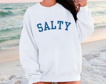 Salty Sweatshirt | Coastal Crewneck | Beach Lover Pullover | Summer Coastal Style | Ocean Girl Gift