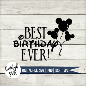 SVG, Best Birthday Ever, Reise, Mickey, Ballon, magisch, Schnittdatei, digitaler Download, DIY, Geburtstag, Schloss, Instant, Urlaub, Circus
