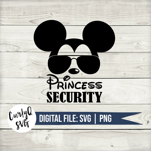 SVG, princess security, cool mickey, dad, digital download, instant, cut file, cricut, father, sunglasses, minnie, castle, california, diy