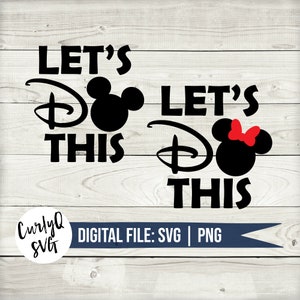 SVG, let&#39;s do this, mickey, minnie, digital download, instant, cut file, cricut, castle, magic, princess, vacation, diy, silhouette