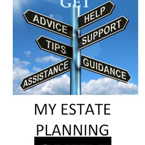 Puede incluir: Un poste indicador con múltiples flechas apuntando en diferentes direcciones. Las flechas están etiquetadas con palabras como "Asesoramiento", "Ayuda", "Apoyo", "Consejos", "Asistencia" y "Orientación". El poste indicador está contra un cielo azul con nubes blancas. El texto debajo del poste indicador dice "GET MY ESTATE PLANNING GUIDE".