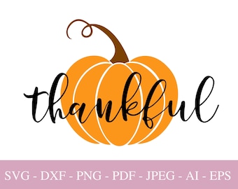 Thankful Pumpkin SVG Files For Cricut, Thanksgiving SVG Cut Files, Fall Png, Dxf, Pdf Files, Fall Svg For Shirts, Instant Digital Download.