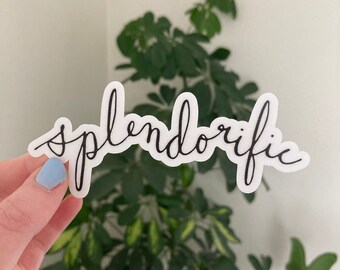 Splendorific sticker- hand lettered word decal with fun saying