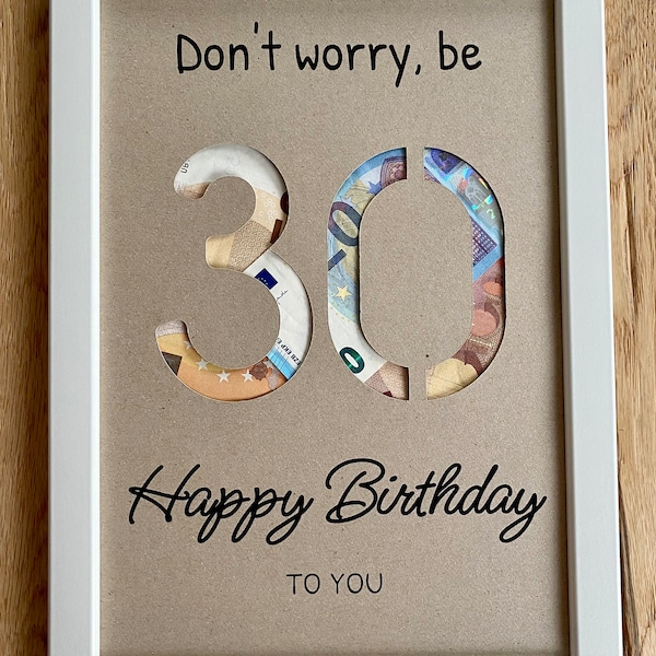 Personalisiertes Geldgeschenk „Don't worry“ zum Geburtstag optional mit weißem Rahmen 21x30 cm