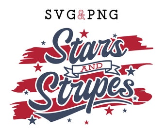 Fourth of July svg, Stars and Stripes svg, Independence Day, Patriotic svg