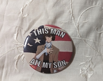 This Man Ate my Son DAZAI AMERICA FREEDOM Pin