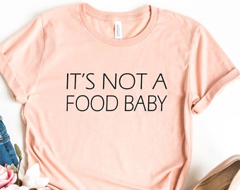 It's Not A Food Baby Shirt, Pregnancy Announcement Shirt, Grandparents, Funny Pregnancy Shirt, Pregnancy Reveal, Baby Announcement Shirt