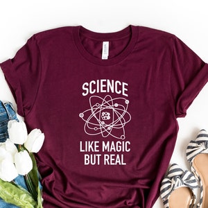 Science Shirt | Science Its Like Magic but Real | Science Teacher Shirt | Science Lover T-shirt