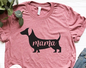 Dachshund Mama Shirt: Doxie Mom Gift, Sausage Dog Lover