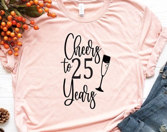 25th Birthday Shirt, Cheers to 25 Years, 25th Anniversary Shirts, 25th Birthday Gift For Women, 25th Birthday Party,  Vintage 1997 Shirt