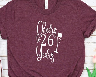 Cheers to 26 Years Shirt: Vintage 1996 Birthday Gift