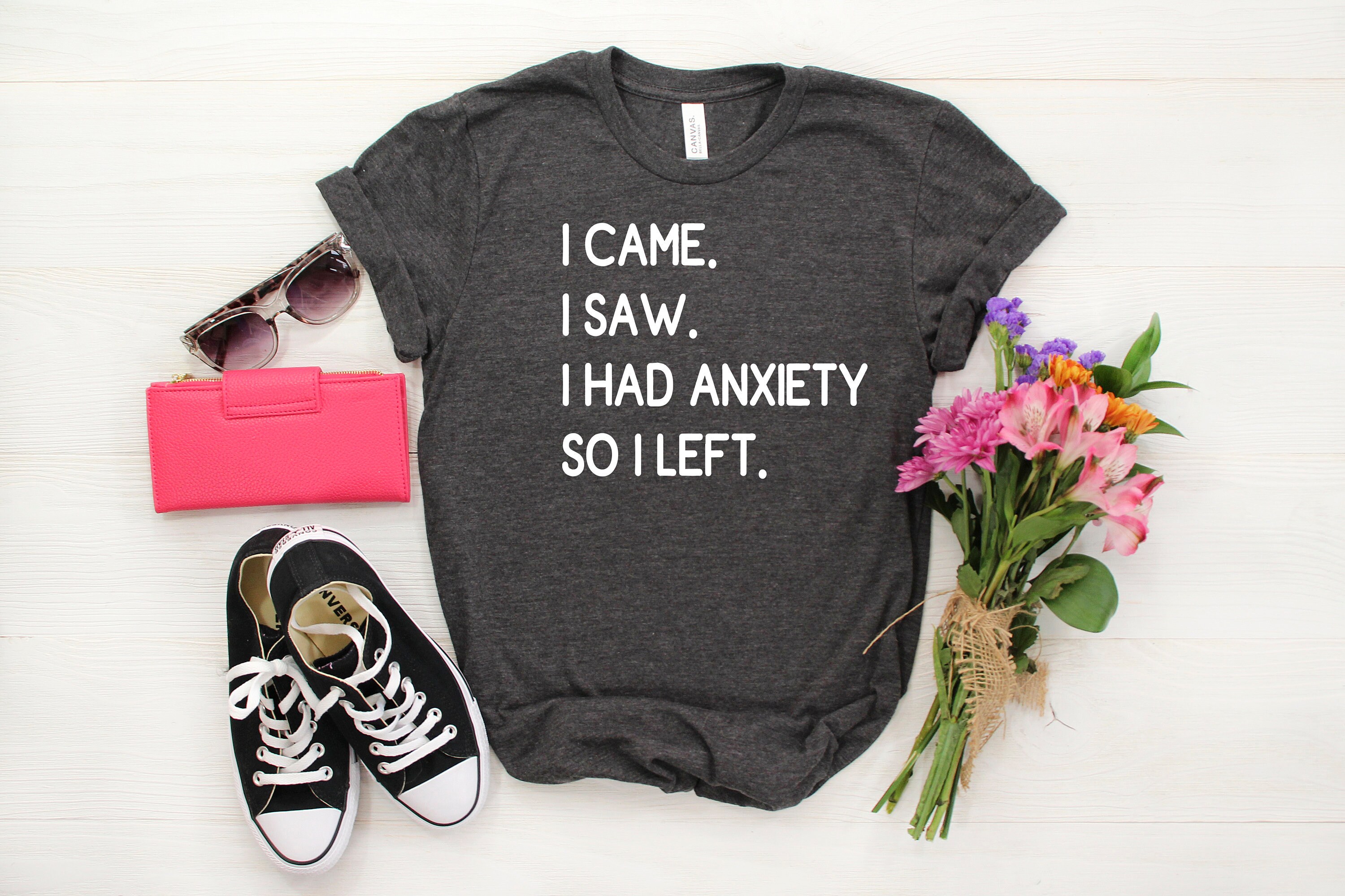 I Came I Saw I Had Anxiety So I Left, Introverted T-Shirt,  Introvert Gift, So I left Shirt, funny saying quotes girly