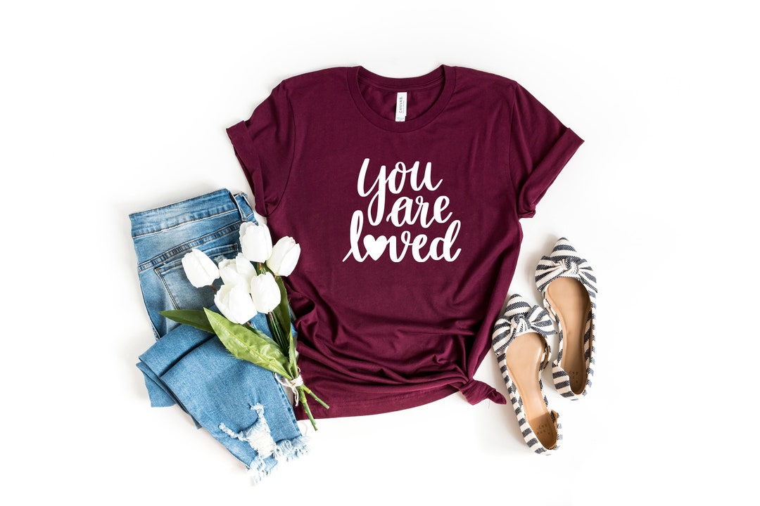 You Are Loved Shirt Valentines Day Shirt Cute Valentine Etsy