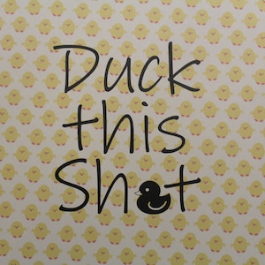 Handwriting, Duck this Sh*t with duck decal for Car, truck, RV or jeep