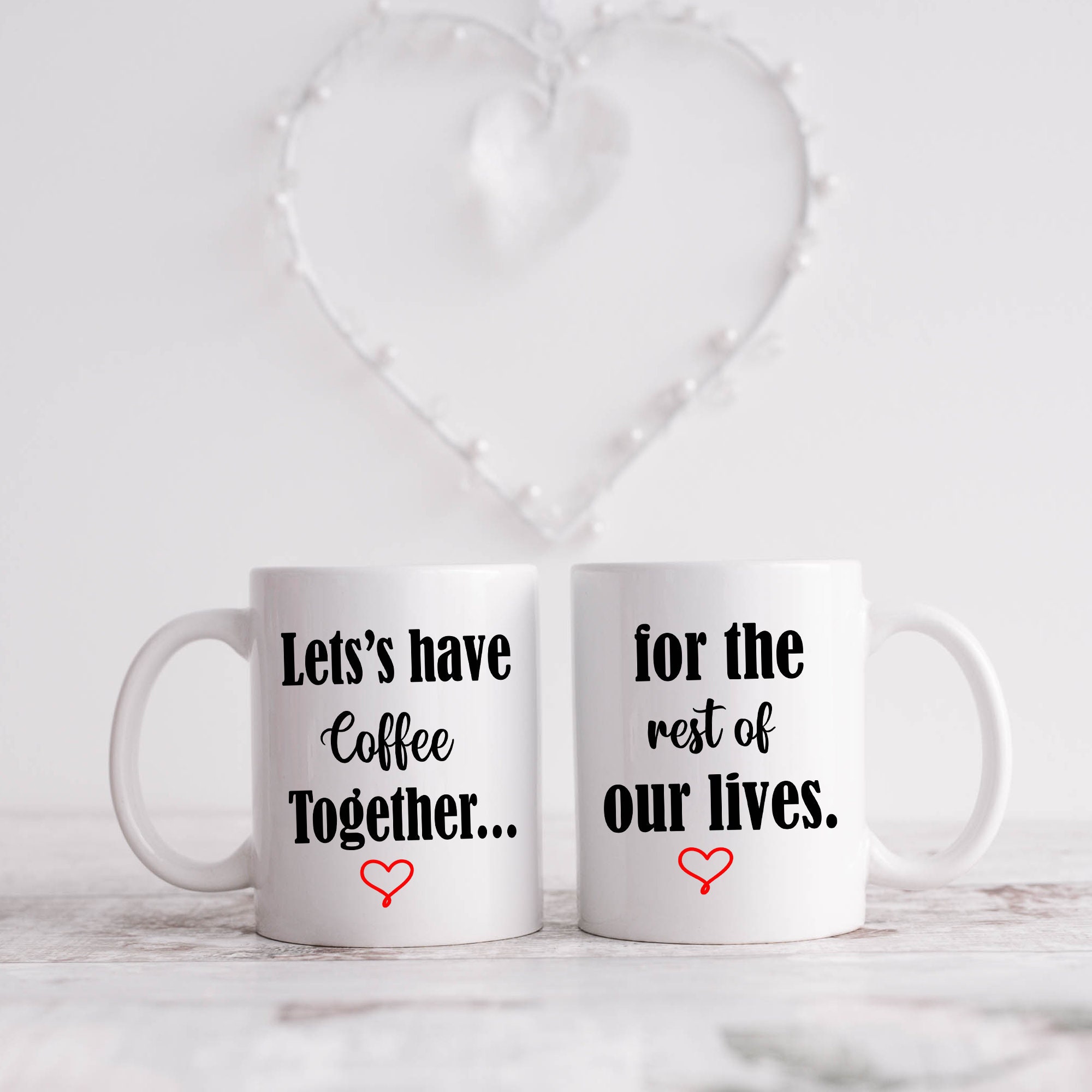 Let's Have Coffee Together For The Rest Of Our Lives Etsy