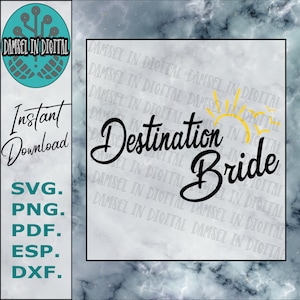 Destination Bride SVG, Tropical Wedding, Beach Wedding, Destination Wedding, Bachelorette Party Shirt Decal, Honeymoon Shirt SVG