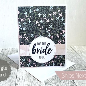 Bridal Shower Greeting Card - With Self Sealing Envelope - Handmade - For the Bride to be