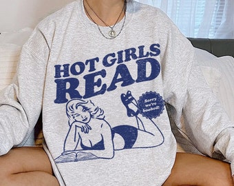 Hete meisjes lezen sweatshirt | Leeszuchtige hoodie voor haar, boekenliefhebber hoodie, retro reader hoodie, smut slet boek verslaafde cadeau, romantiek reader shirt