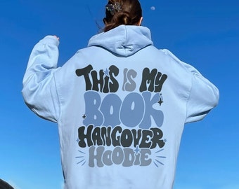 Book Hangover Hoodie | Groovy Bookish VSCO Sweatshirt Back Design Book Lover BookTok Booktrovert Reader Gift Shirt Smut Spicy Books Vintage