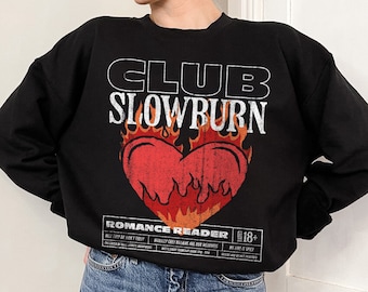 Slow Burn Book Club Sweatshirt | Bookish Romance Hoodie Book Girlie Book Lover Crewneck Romance Reader Book Club Shirt Morally Grey Fantasy