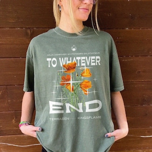 To Whatever End Throne Of Glass Shirt | Aelin Galathynius Rowan Terrasen Merch Licensed SJM Merch ACOTAR Crescent City Quote Bookish Gift