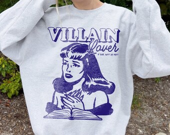 Villain Lover Bookish Sweatshirt | Romantasy Book Lover Hoodie Dark Romance Enemies To Lover Book Club Morally Grey Bookish Gift for Reader