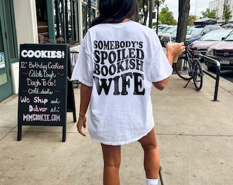 Somebody's Spoiled Bookish Wife Shirt | Comfort Colors Bookish T-Shirt, Dark Romance Romantasy Reader Shirt Gift For Book Lover ACOTAR Merch
