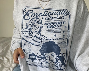 Emotionally Attached To Fictional Characters | Bookish Sweatshirt Morally Grey Fantasy Romance Reader Gift Hoodie Enemies To Lovers Bookworm