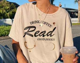 Drink Coffee Read Books Shirt | Bookish Coffee T-shirt, Coffee Lover Book Lover Sweatshirt Bookish Gift For Her Bookworm Hoodie BookTok Gift
