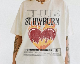 Slow Burn Book Club Shirt | Bookish Shirt Romance Book Girlie Morally Grey Book Lover Romance Reader Book Club T-Shirt Bookish Gift T-Shirt