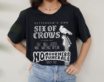 Six Of Crows Band T-Shirt | Crow Club Ketterdam Kaz Brekker Inej Ghafa Shadow And Bone Grishaverse No Mourners No Funerals Bookish Shirt