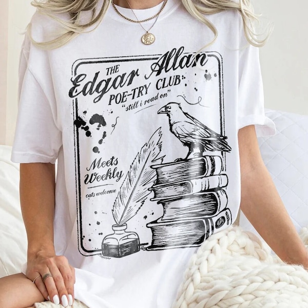 Edgar Allan Poe Shirt | Poetry Shirt Dark Academia Poetry Club Literature Gift For Poetry Lover The Raven Bookish Edgar Allan Poe Art Decor