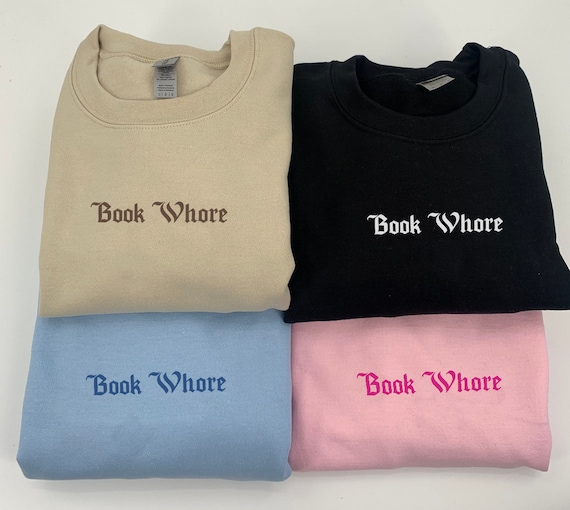 Book Whore Bookish Sweatshirt Text Gothic Aesthetic Text Dark Academia - Spicy Books Smut Slut Reader BookTok Sweater Bookstagram Light