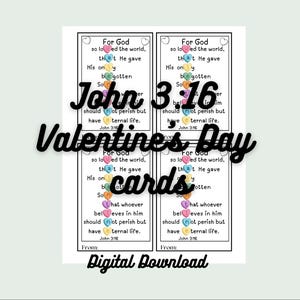 May include: Four Valentine's Day cards with the text "John 3:16" and the phrase "For God so loved the world." The cards are white with black text and colorful accents. The words "Valentine's Day cards" are written in a cursive font.