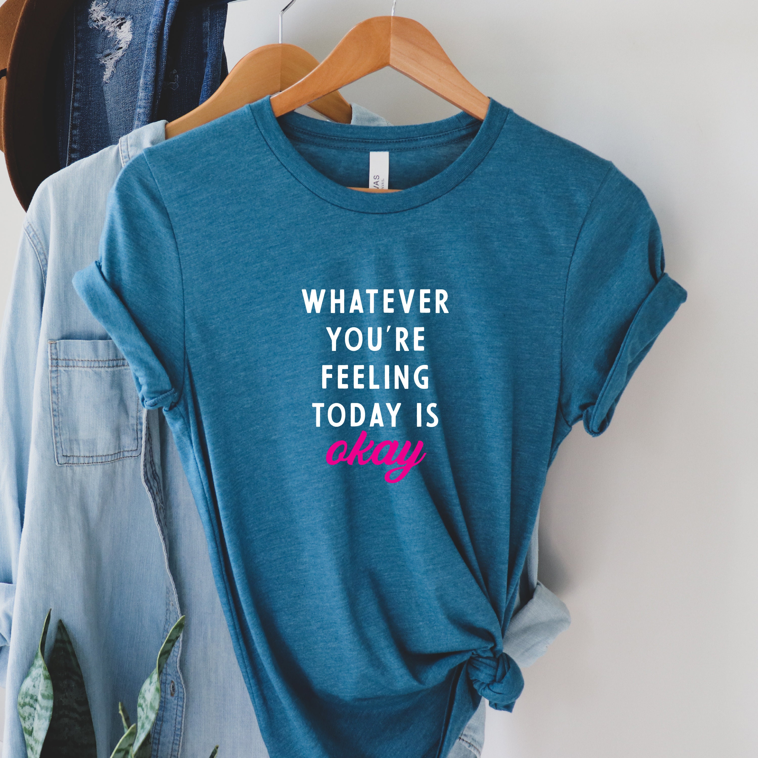 Whatever You're Feeling Today is Okay Tshirt Feelings | Etsy