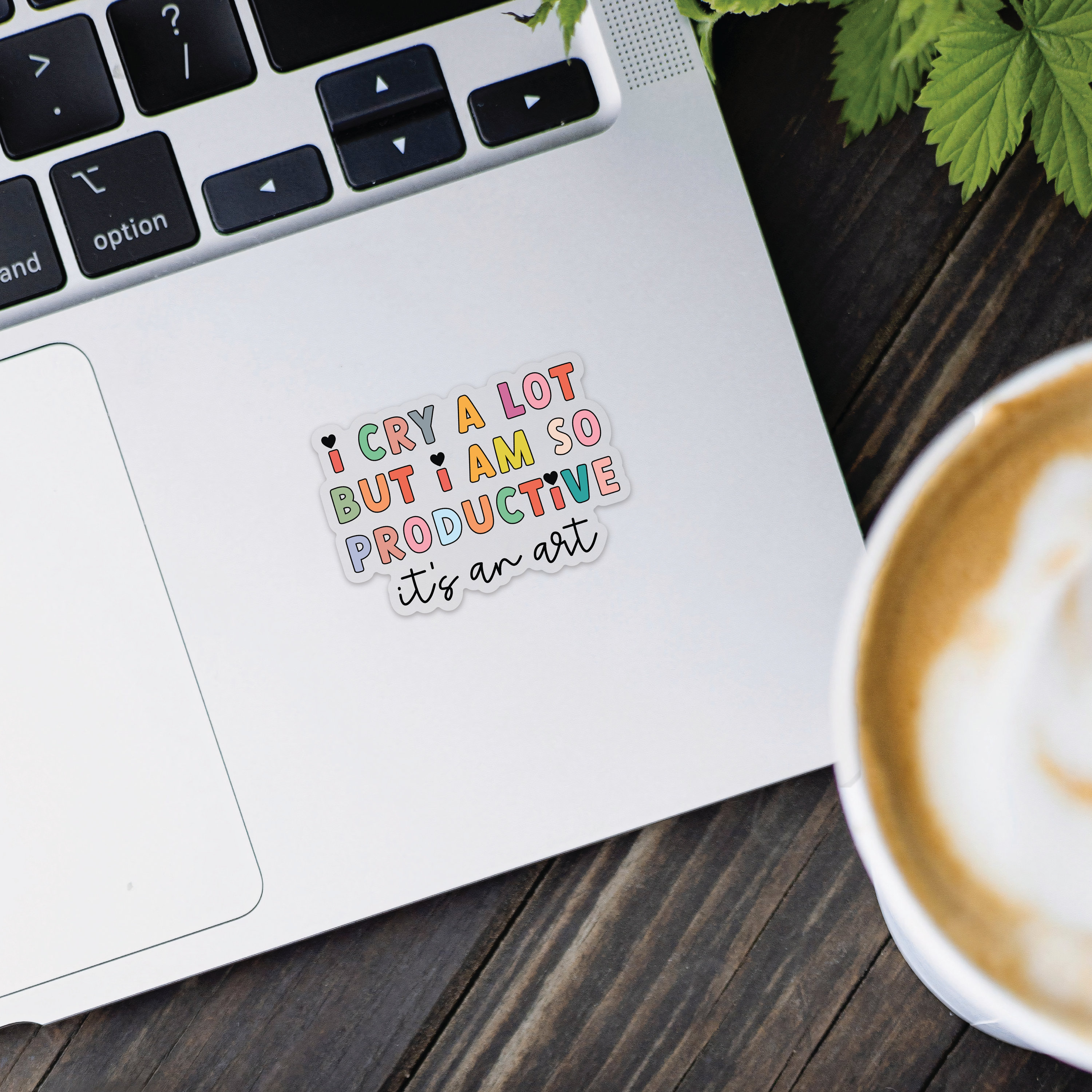 I cry a lot but I am so productive its an art sticker - Waterproof, Weatherproof Clear Sticker